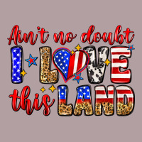 Ain't No Doubt I Love This Land Vintage Hoodie | Teevron