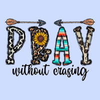 Pray Whithout Crasing Urban Heavy Tee | Teevron