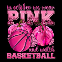 In October We Wear Pink And Watch Basketball Urban Hoodie | Teevron