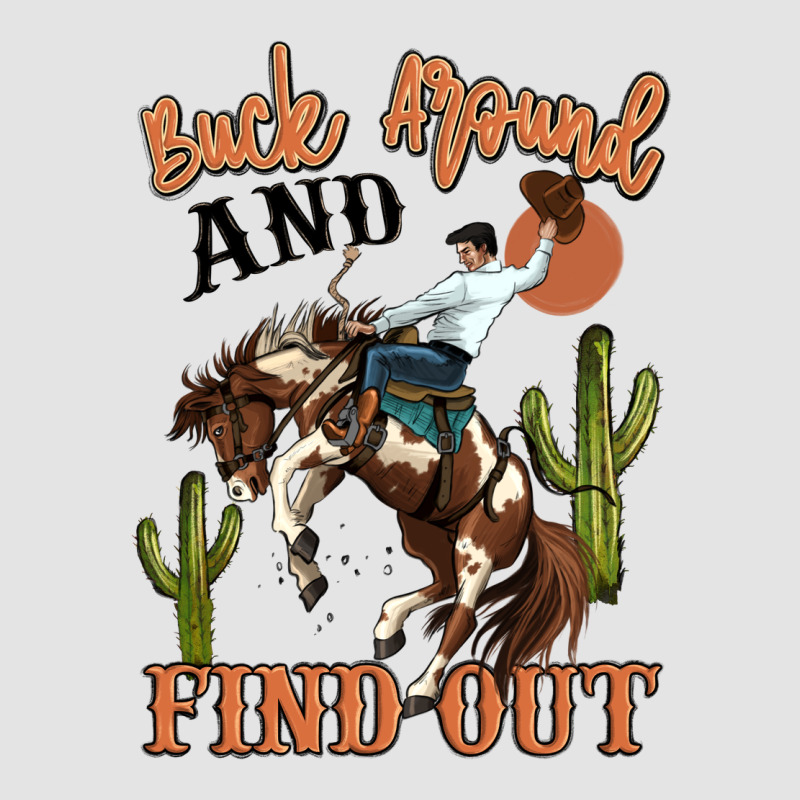 Buck Around And Find Out Rodeo Cowboy Premium Sweatshirt by MaliasSmallBusiness | Teevron