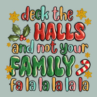 Deck The Halls And Not Your Family Fa La La La Laa Heavyweight Hoodie | Teevron