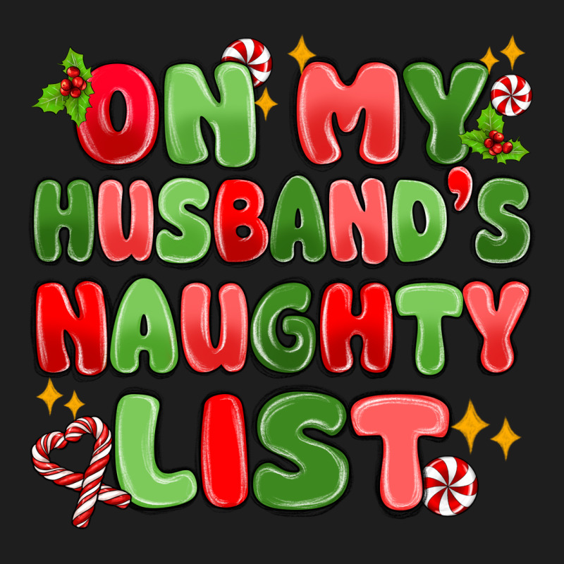 On My Husband's Naughty List Heavyweight Hoodie by MaliasSmallBusiness | Teevron