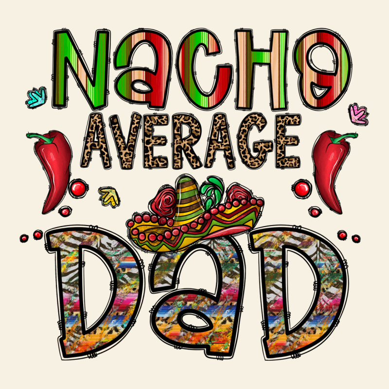 Nacho Average Dad Vintage Tee by CowhideDigitalArt | Teevron