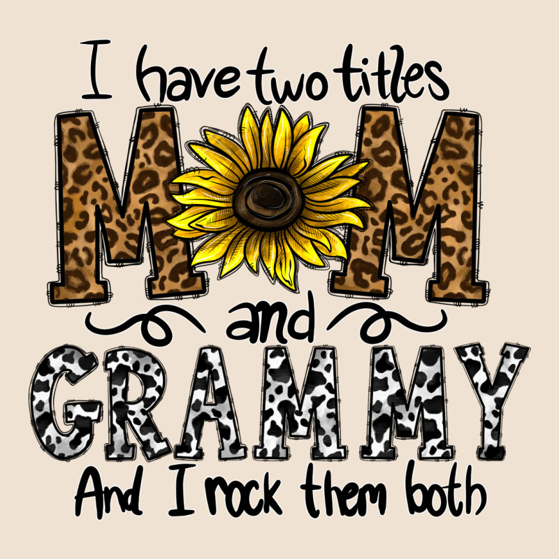 I Have Two Titles Mom And Grmmh And I Rock Them Both Urban Heavy Tee by CowhideDigitalArt | Teevron