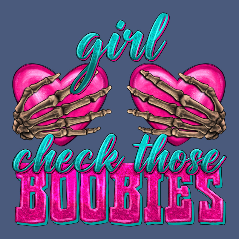 Girl Check Those Boobies Vintage Hoodie by texasbilliewilder | Teevron