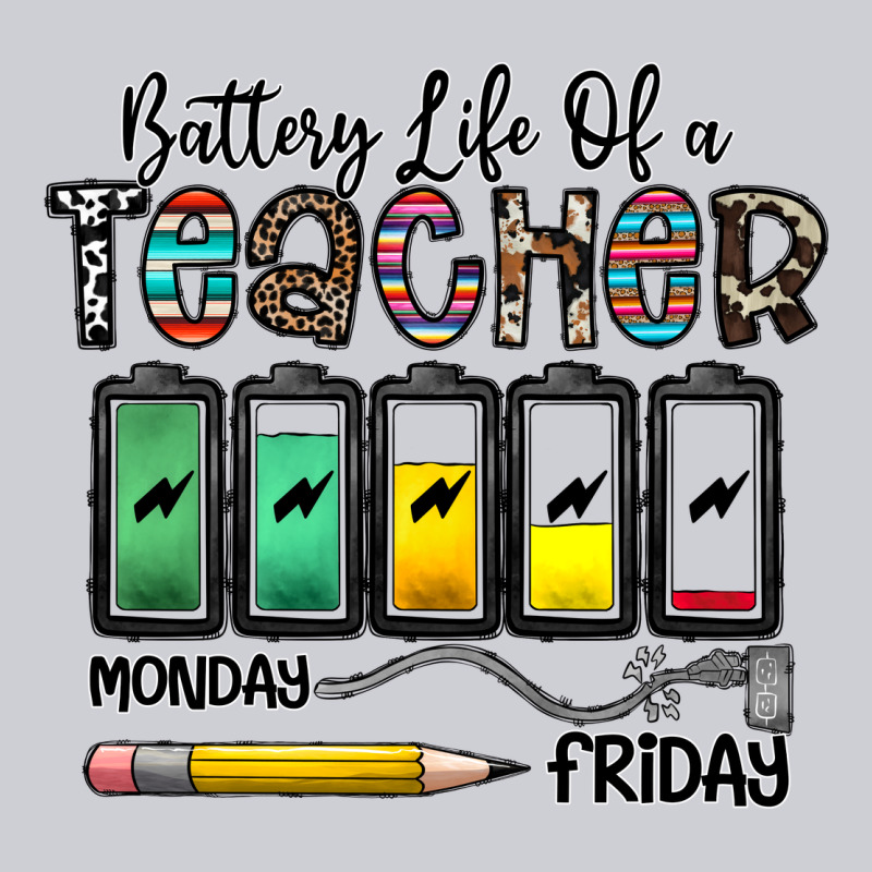 Battery Life Of A Teacher Monday Friday Heavyweight Sweatshirt by CowhideDigitalArt | Teevron