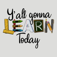 Y'all Gonna Learn Today Zipper Hoodie | Teevron
