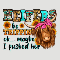 Heifers Be Trippin Ok Maybe I Pushed Her Long Hair Classic Tee | Teevron