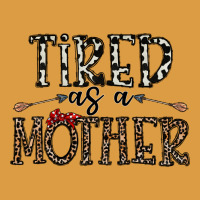 Tired As A Mother Urban Heavy Tee | Teevron