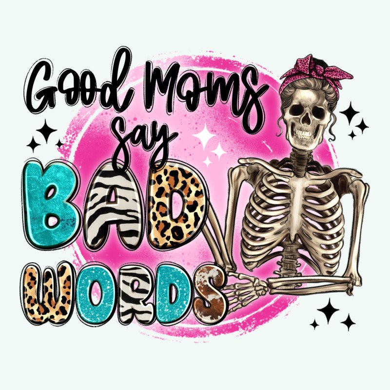 Good Moms Say Bad Words Premium Hoodie by Artiststas | Teevron