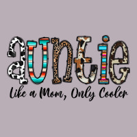 Auntie  Like A Mom, Only Cooler Vintage Tee | Teevron