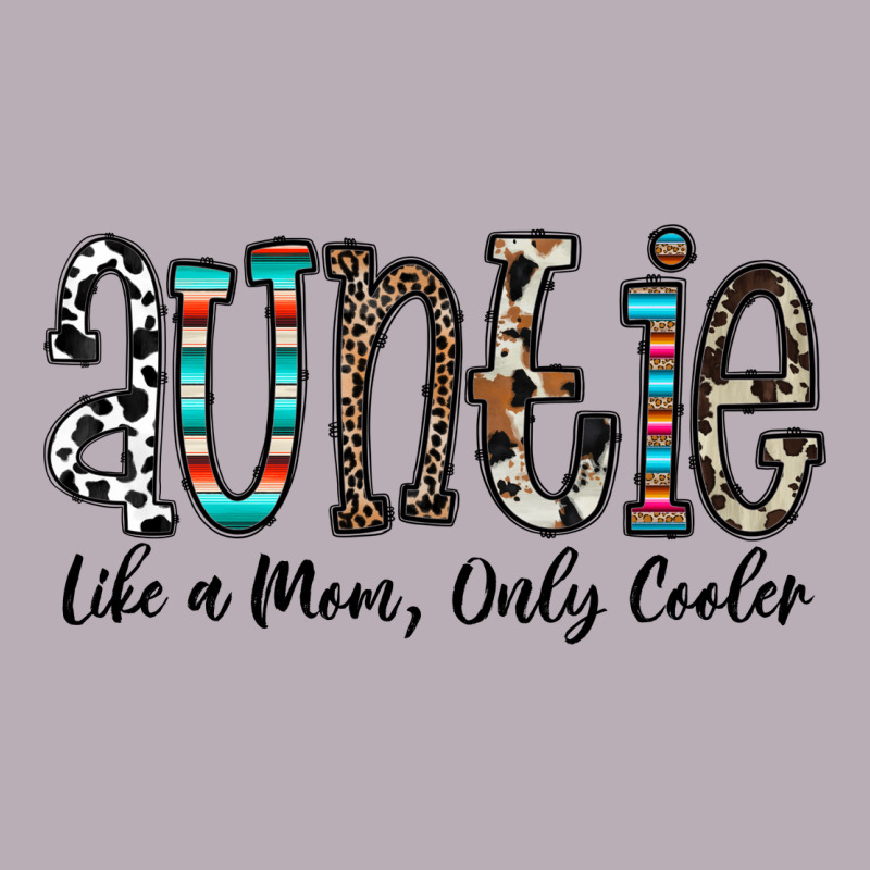 Auntie  Like A Mom, Only Cooler Vintage Tee by CowhideDigitalArt | Teevron
