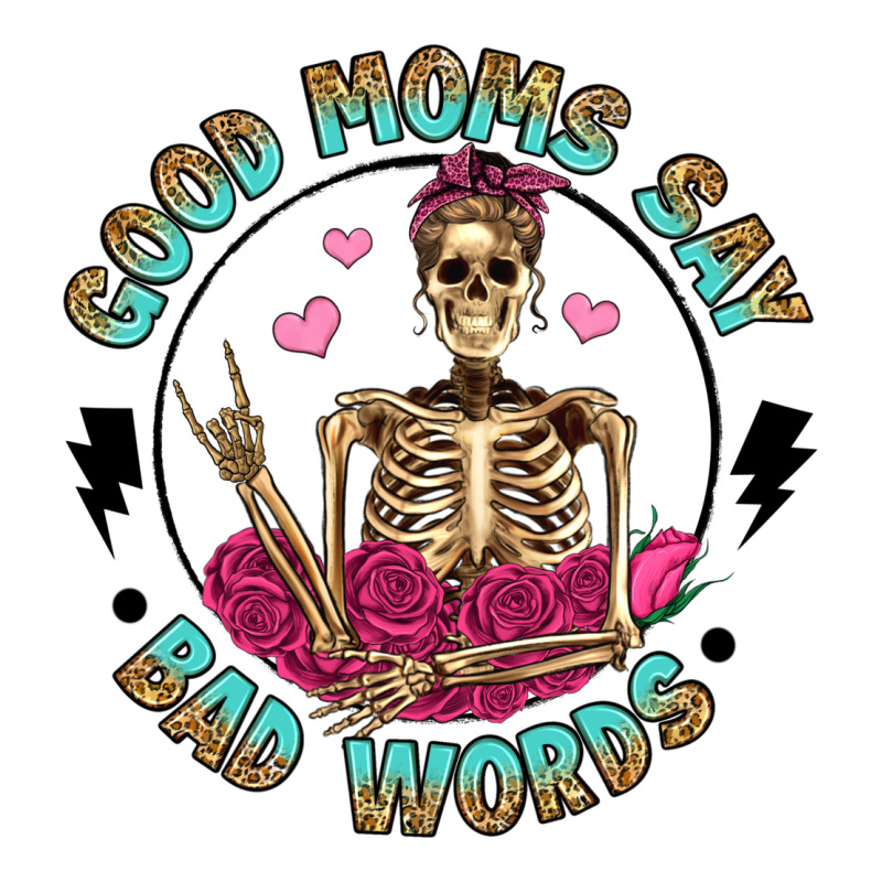 Good Moms Say Bad Words Premium Hoodie by Artiststas | Teevron
