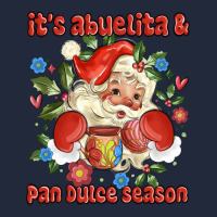 Its Abuelita And Pan Dulce Season Mexican Santa Premium Sweatshirt | Teevron