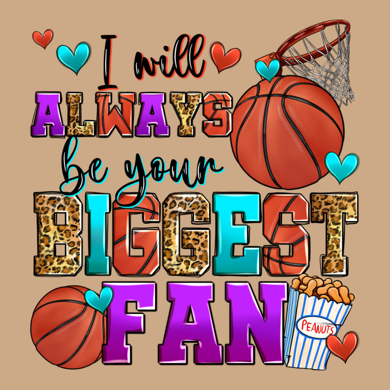 I Will Always Be Your Biggest Fan Basketball Vintage Hoodie by Zillion Design Studio | Teevron