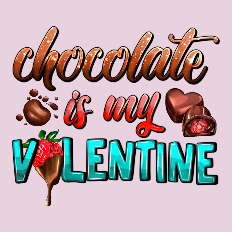 Chocolate Is My Valentine Ladies Tee by AdoDesignShop | Teevron