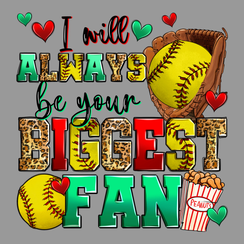 I Will Always Be Your Biggest Fan Softball Vintage Hoodie by Zillion Design Studio | Teevron