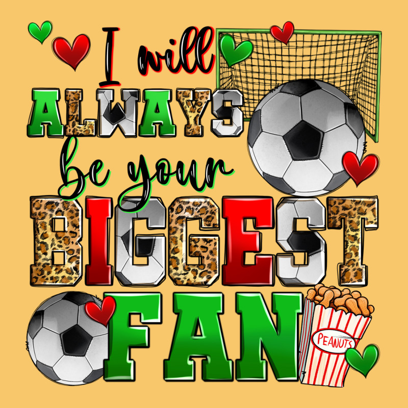 I Will Always Be Your Biggest Fan Soccer Vintage Hoodie by Zillion Design Studio | Teevron