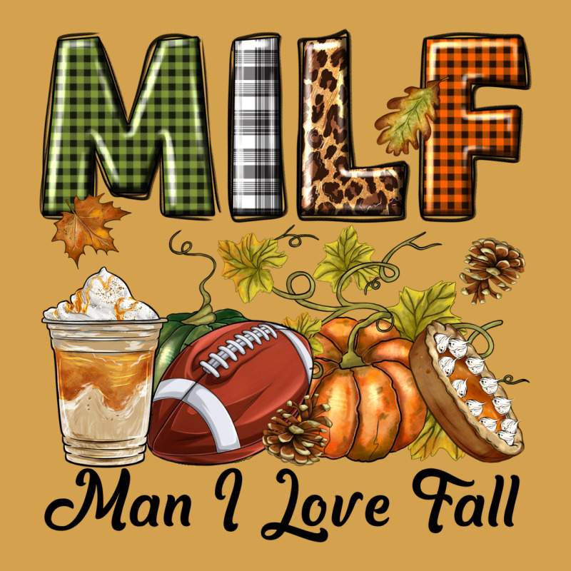 Milf Man I Love Fall Urban Hoodie by texasbilliewilder | Teevron