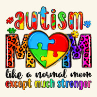 Autism Mom Like A Normal Mom Except Much Stronger Premium Hoodie | Teevron