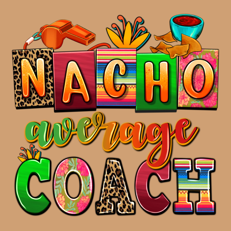 Nacho Average Coach Vintage Tee by AdoDesignShop | Teevron