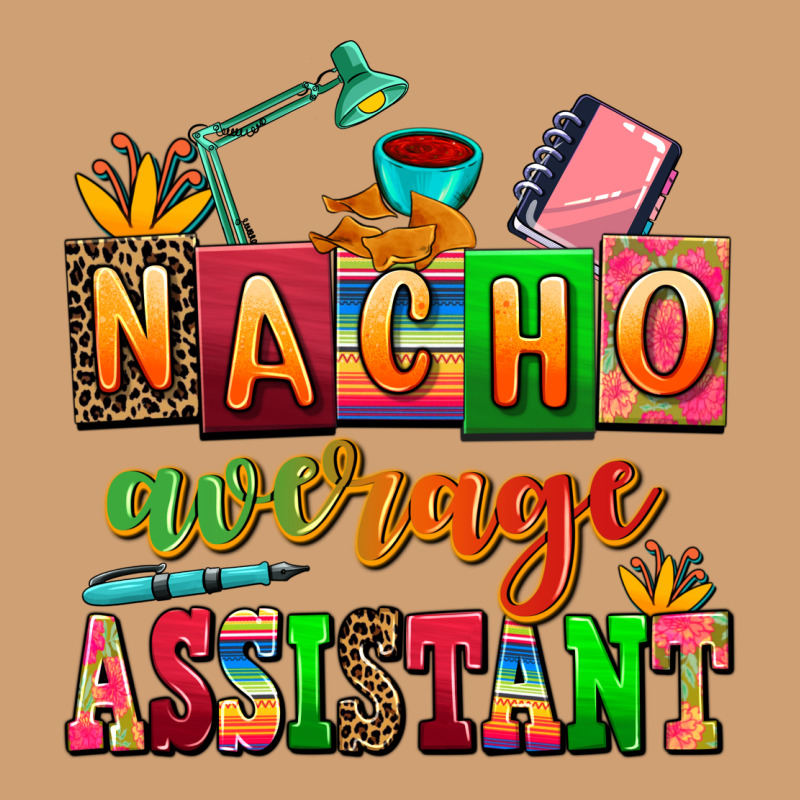 Nacho Average Assistant Vintage Tee by AdoDesignShop | Teevron