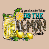 If You Drink Dont Drive Do The Lemon Crawl Urban Heavy Tee | Teevron