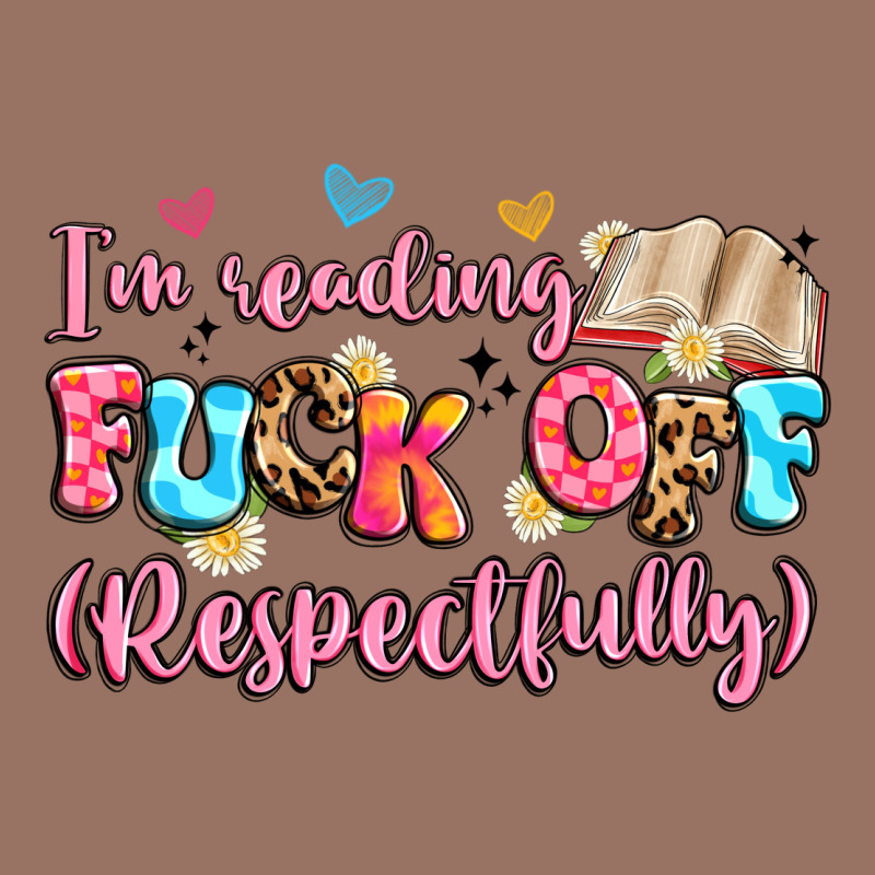 I'm Reading Fuck Off Respectfully Premium Hoodie by Artiststas | Teevron