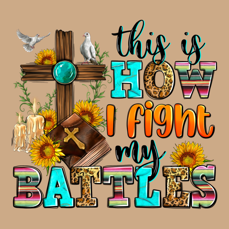 This Is How I Fight My Battles Vintage Hoodie by Zillion Design Studio | Teevron