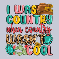 I Was Country When Country Wasnt Cool Heavyweight Hoodie | Teevron