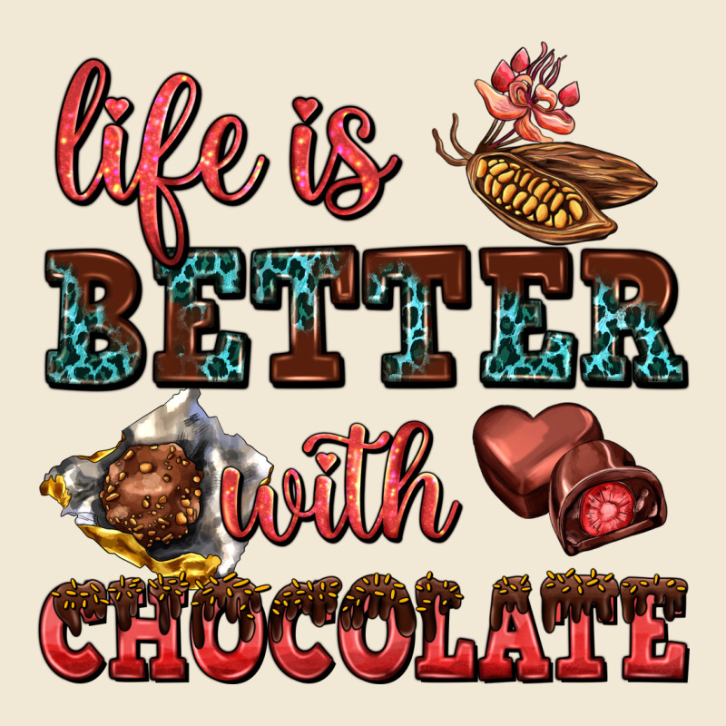 Life Is Better With Chocolate Ladies Tee by AdoDesignShop | Teevron