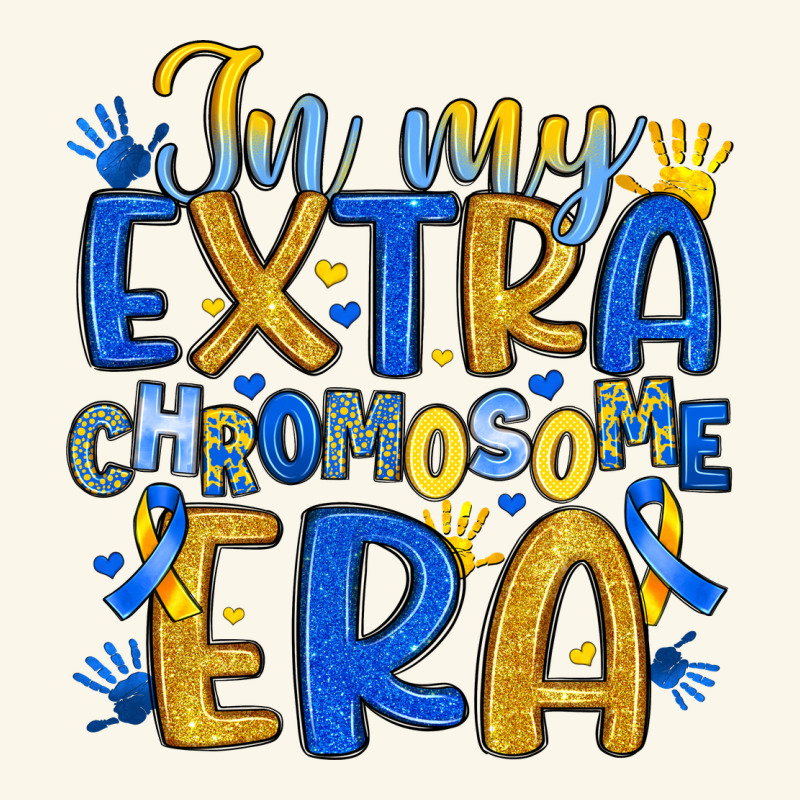 In My Extra Chromosome Era Premium Hoodie by Artiststas | Teevron