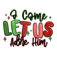 o come let us adore him christmas | Teevron