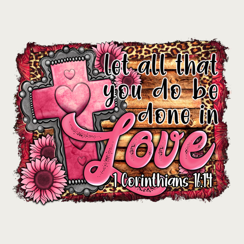 Let All That You Do Be Done In Love Zipper Hoodie by Jasminsmagicworld | Teevron