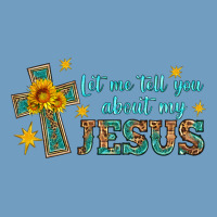Let Me Tell You About My Jesus Urban Heavy Tee | Teevron