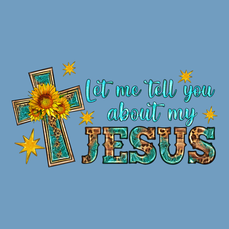 Let Me Tell You About My Jesus Urban Heavy Tee by HRA Design Shop | Teevron