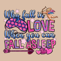 Why Fall In Love When You Can Fall Asleep Urban Heavy Tee | Teevron