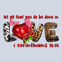 Let All That You Do Be Done In Love I Corinthians Premium Sweatshirt | Teevron