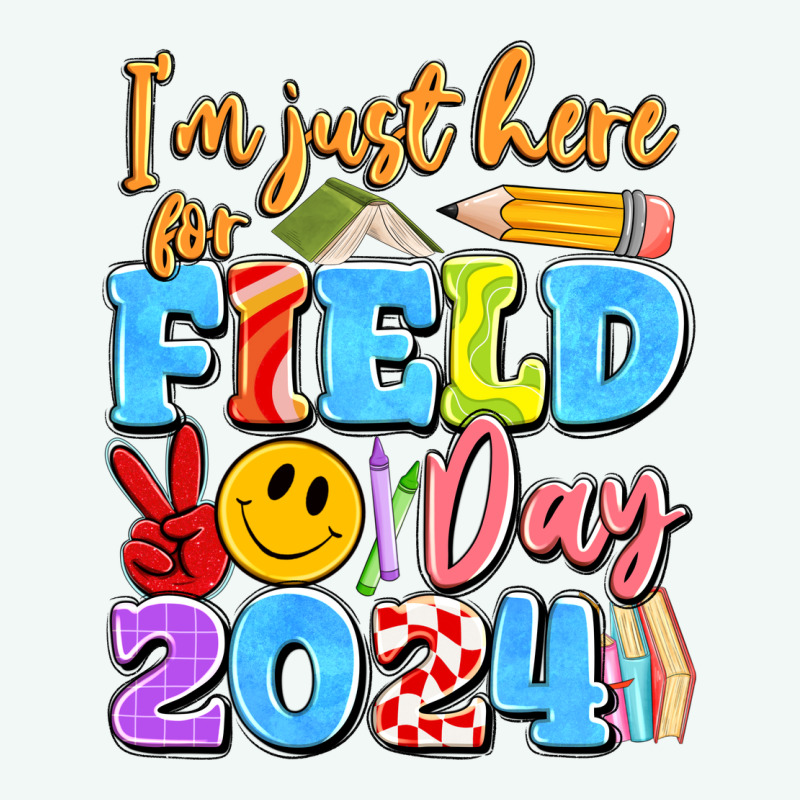 Im Just Here For Field Day 2024 Premium Hoodie by Artiststas | Teevron