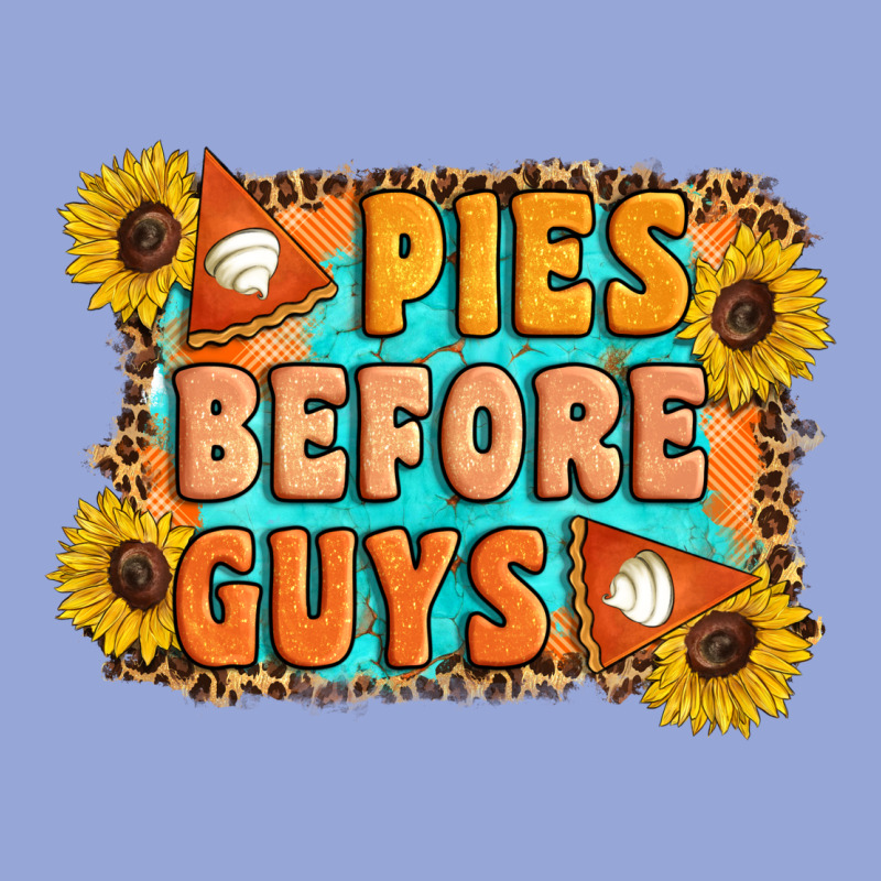 Pies Before Guys Classic Tee by Artiststas | Teevron