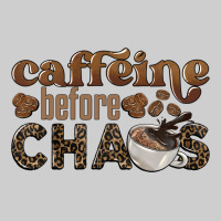 Caffeine Before Chaos Premium Tee | Teevron