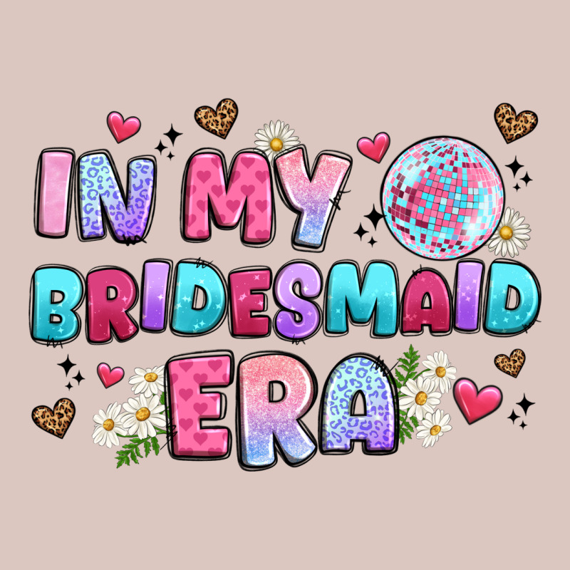 In My Bridesmaid Era Premium Hoodie by Artiststas | Teevron