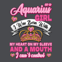 As A Aquarius Girl I Was Born With My Heart On My Sleeve And A Mouth Zipper Hoodie | Teevron