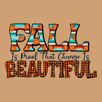 Fall Is Proof That Change Is Beautiful Vintage Tee | Teevron