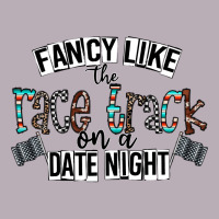 Fancy Like The Race Track On A Date Night Vintage Tee | Teevron