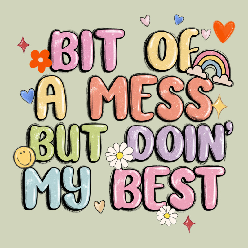 Bit Of A Mess But Doin' My Best Heavyweight Hoodie by MaliasSmallBusiness | Teevron