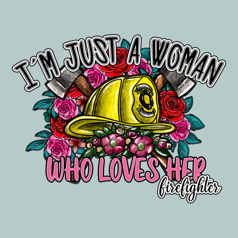 Im Just A Woman Who Loves Her Firefighter Heavy Core Tee by SublimationCraftShop | Teevron