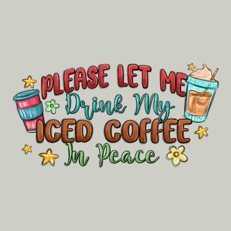 Please Let Me Drink My Iced Coffee In Peace Heavyweight Hoodie by MaliasSmallBusiness | Teevron