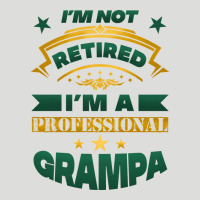 I'm Not Retired I'm A Professional Grampa Zipper Hoodie | Teevron
