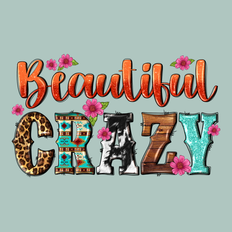 Beautiful Crazy Premium Sweatshirt by NancyCooperArtShop | Teevron